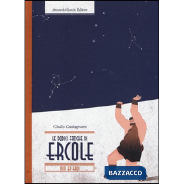 Dodici fatiche di Ercole. Ediz. illustrata (Le)