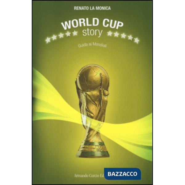 World Cup Story. Guida ai mondiali