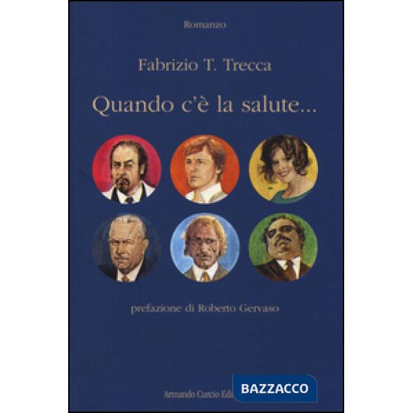 Quando c'è la salute...