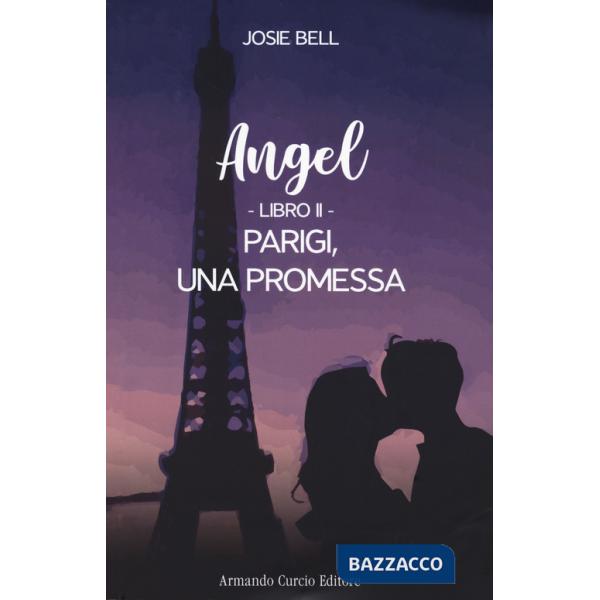 Parigi, una promessa. Angel. Vol. 2