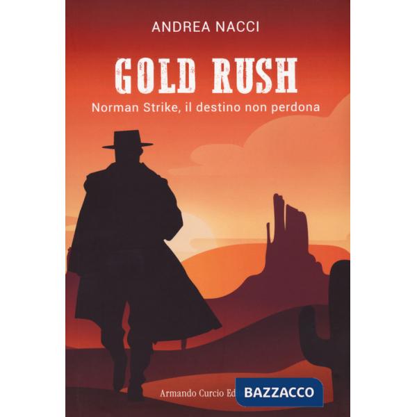 Gold rush. Norman Strike, il destino non perdona