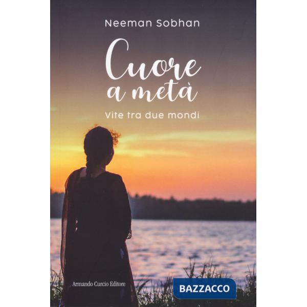 Cuore metà. Vite tra due mondi