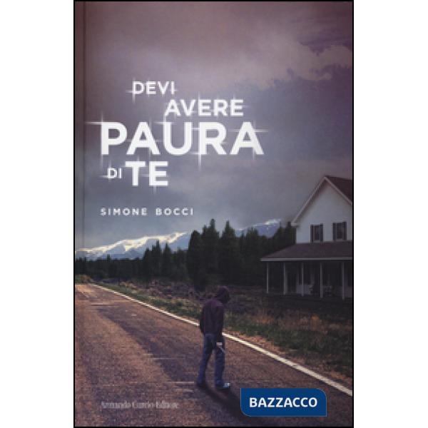 Devi aver paura di te