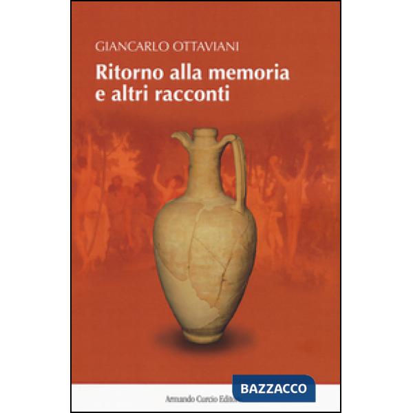 Ritorno alla memoria e altri racconti