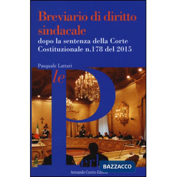 Breviario di diritto sindacale dopo la sentenza della Corte Costituzionale n.178