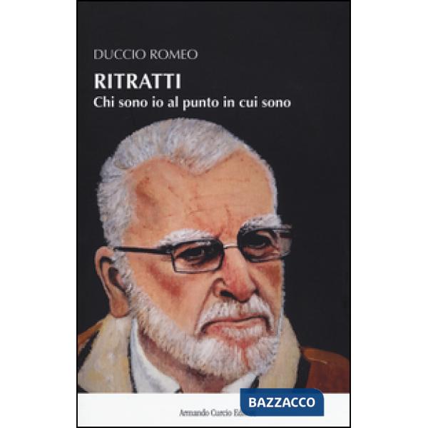 Ritratti. Chi sono io al punto in cui sono