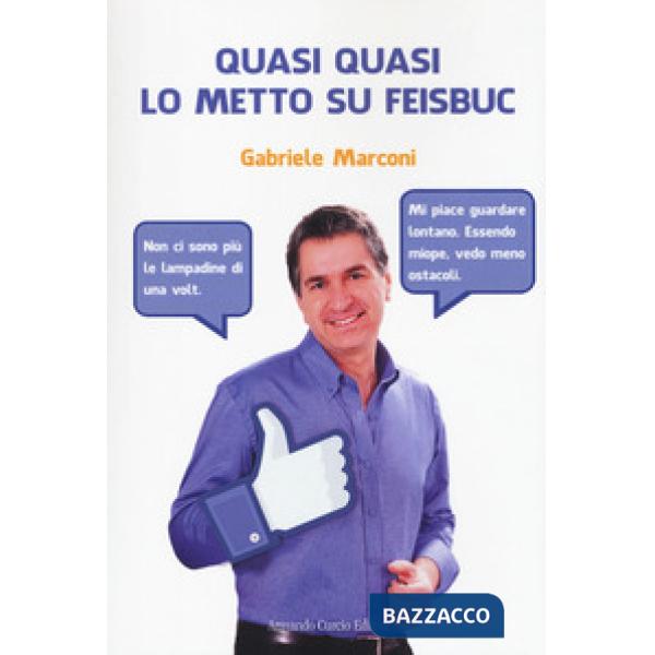 Quasi quasi lo metto su Feisbuc