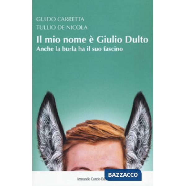 Mio nome è Giulio Dulto. Anche la burla ha il suo fascino (Il)