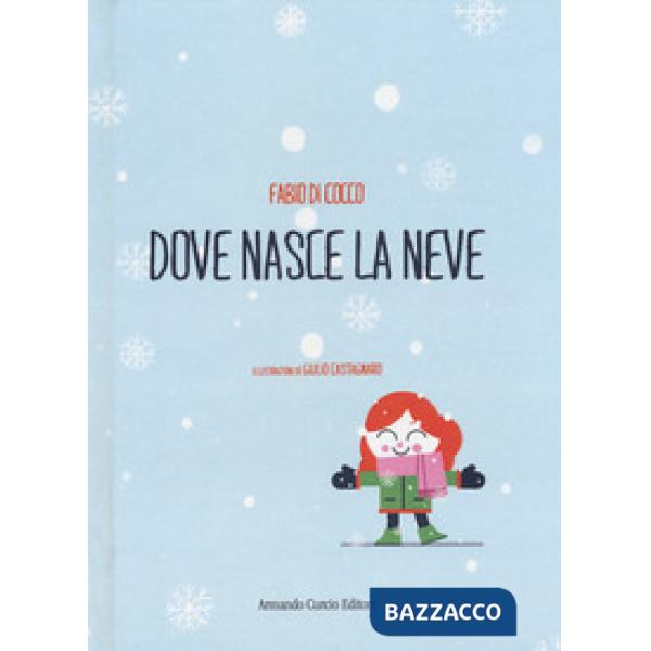 Dove nasce la neve. Ediz. a colori