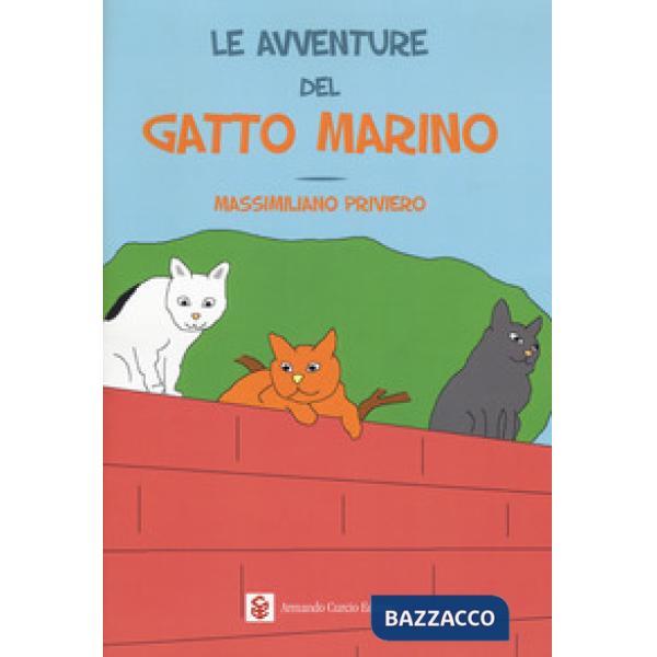 Avventure del gatto Marino. Ediz. a colori (Le)