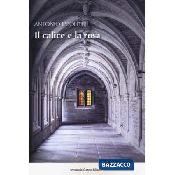Calice e la rosa (Il)
