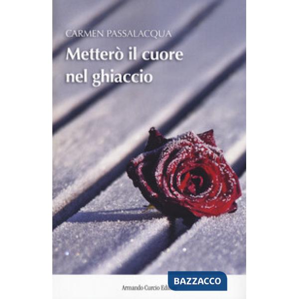 Metterò il cuore nel ghiaccio