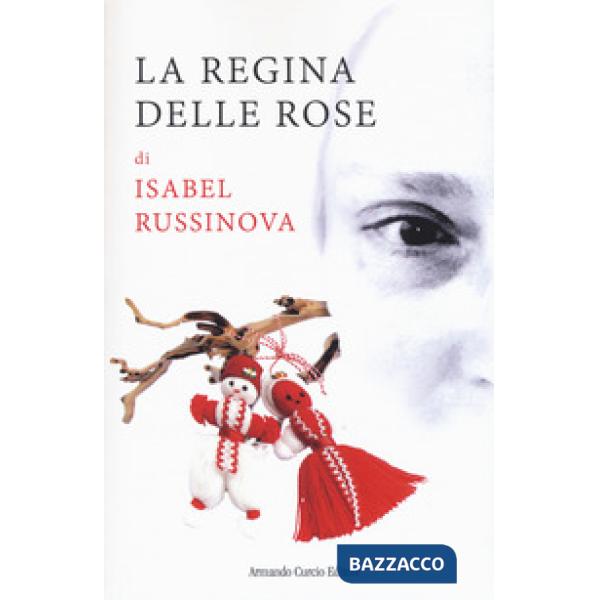 Regina delle rose (La)