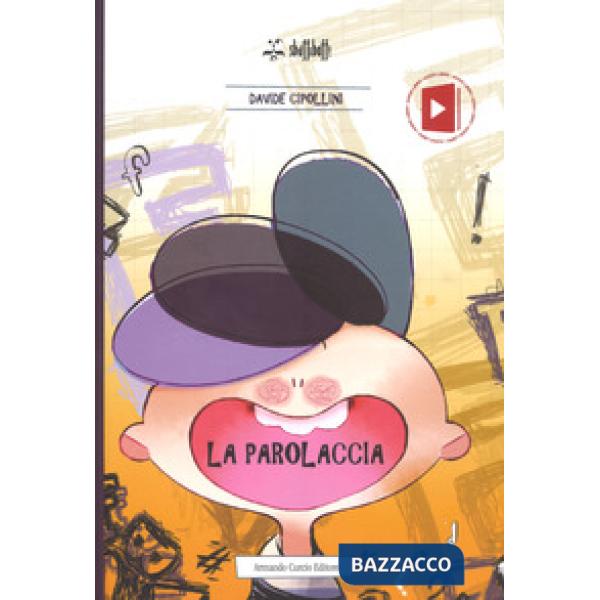 Parolaccia. Ediz. a colori (La)