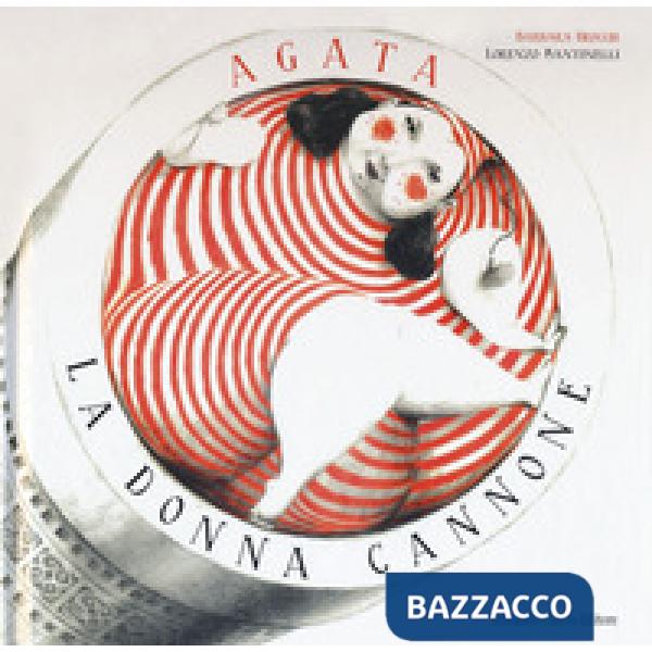 Agata, la donna cannone