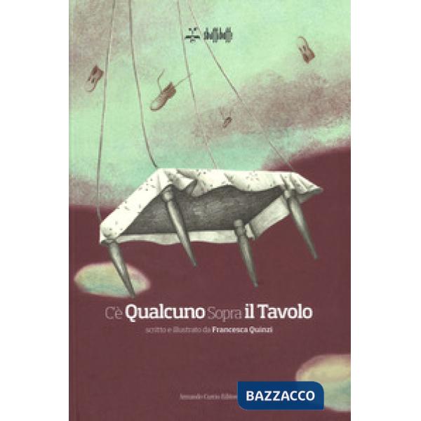 C'è qualcuno sopra il tavolo. Ediz. a colori