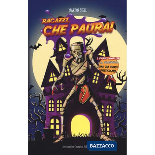 Ragazzi, che paura!. Vol. 2: La mummia-Una zia molto particolare