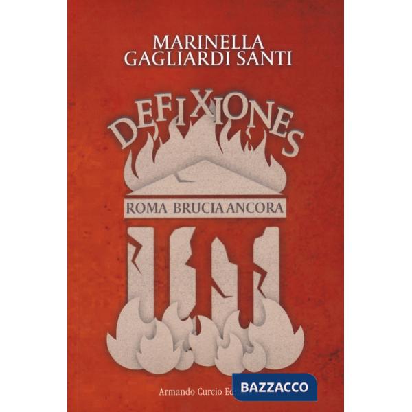 Defixiones. Roma brucia ancora