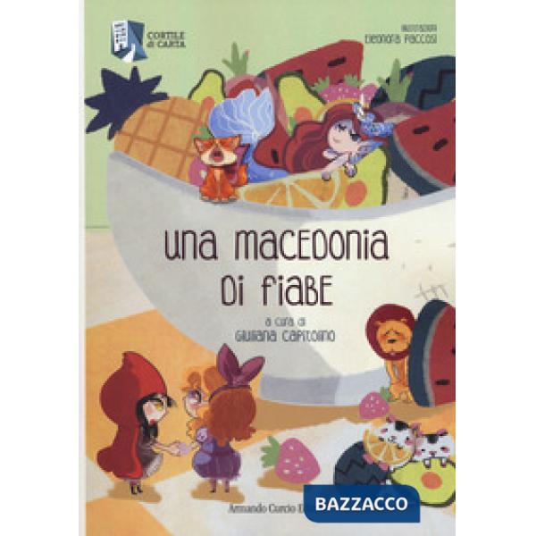 Macedonia di fiabe. Ediz. a colori (Una)