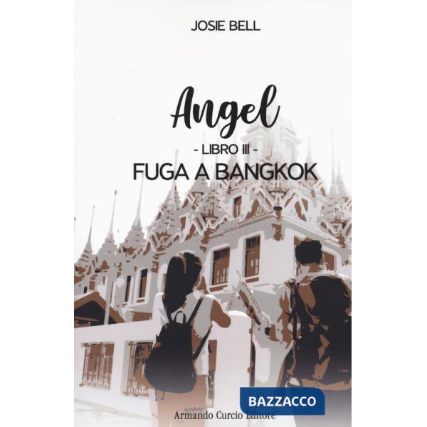 Fuga a Bangkok. Angel. Vol. 3