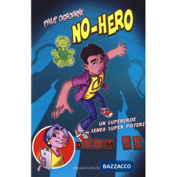 No-hero. Un super eroe senza super poteri