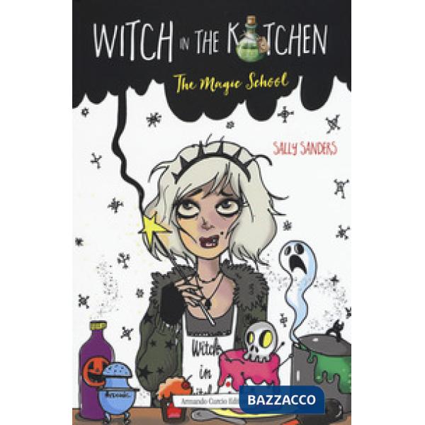 Witch in the kitchen. The magic school