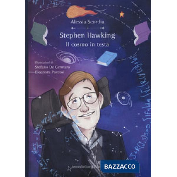 Stephen Hawking. Il cosmo in testa