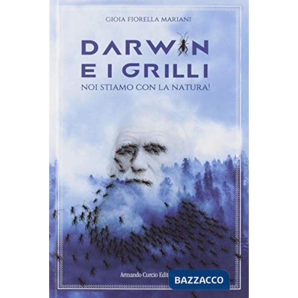 Darwin e i grilli. Noi stiamo con la natura
