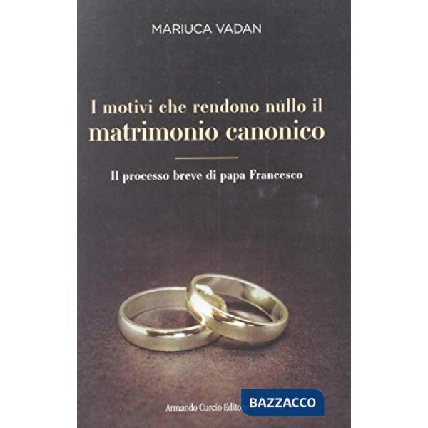 Motivi che rendono nullo il matrimonio. Il processo (I)