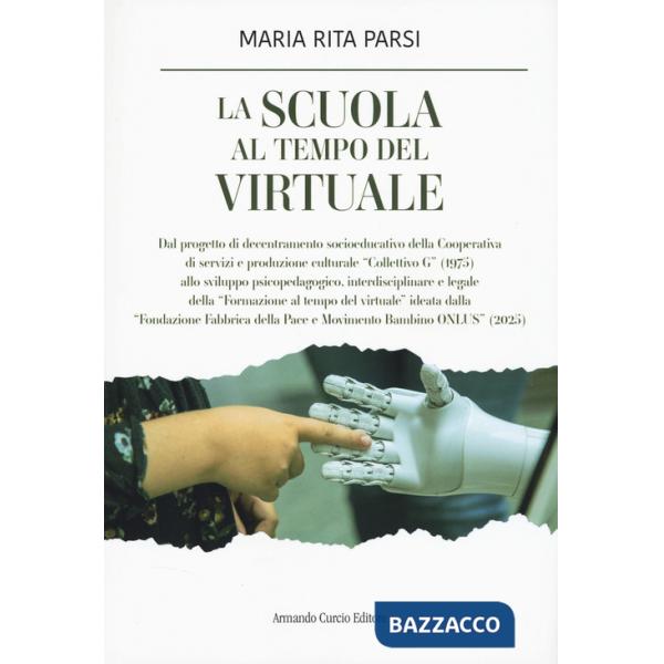 Scuola al tempo del virtuale. Il progetto sociale «La scuola al centro» (La)