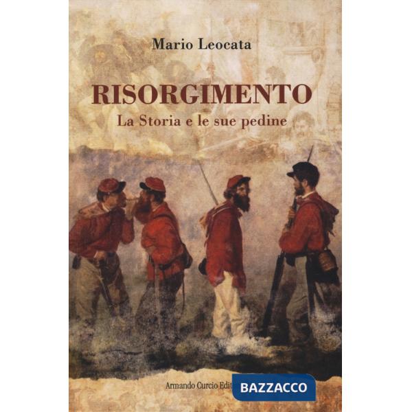 Risorgimento. La Storia e le sue pedine