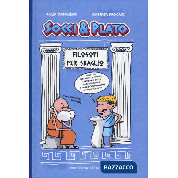 Filosofi per sbaglio. Socci & Plato. Vol. 1