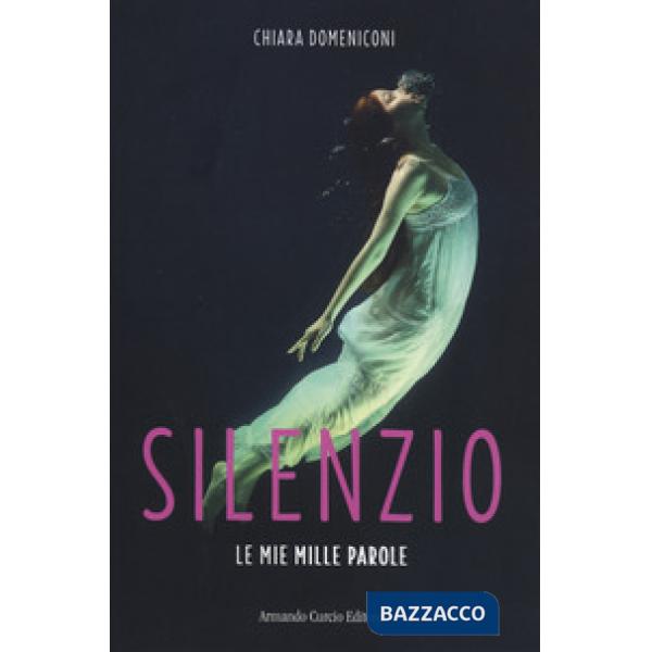 Silenzio. Le miei mille parole