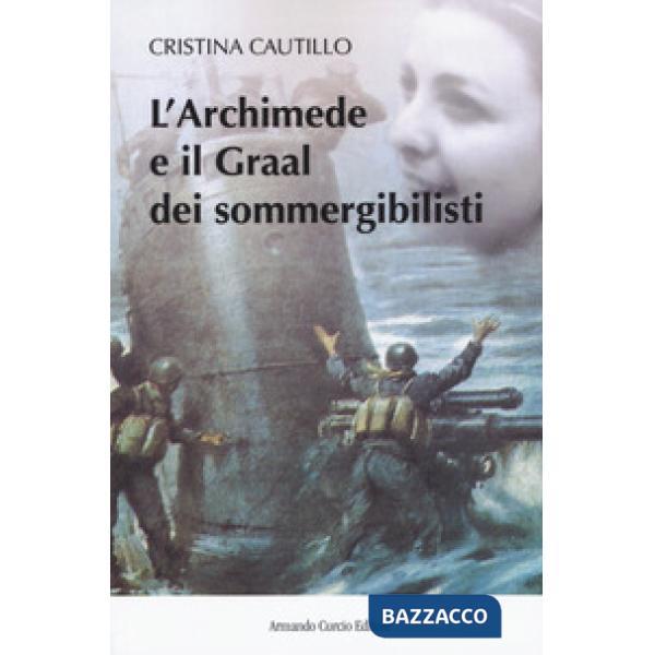 Archimede e il Graal dei sommergibilisti (L')