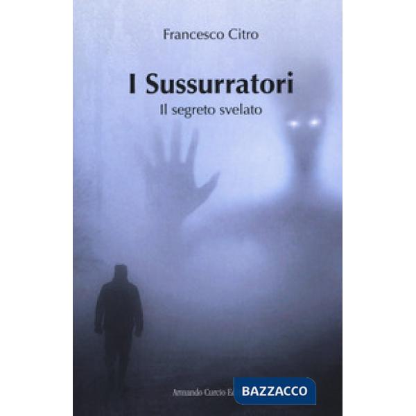 Sussurratori. Il segreto svelato (I)