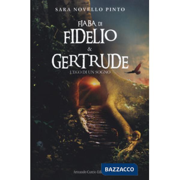 Fiaba di Fidelio e Gertrude. L'eco di un sogno