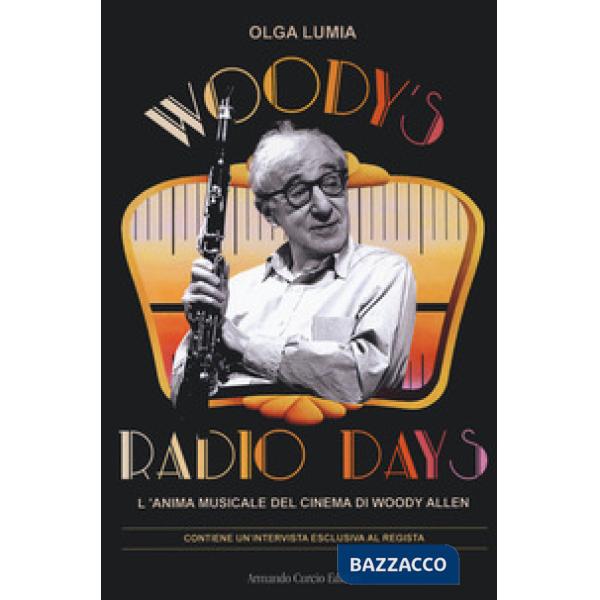 Woody's radio days. L'anima musicale del cinema di Woody Allen