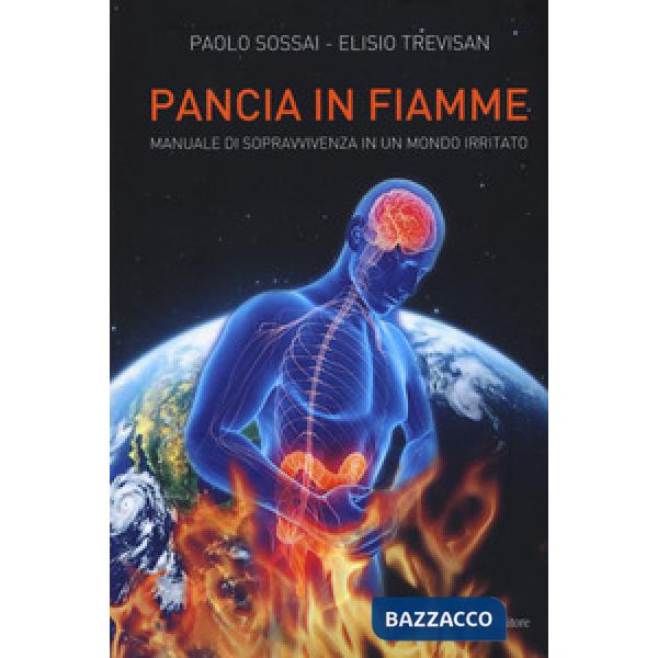 Pancia in fiamme. Manuale di sopravvivenza in un mondo irritato