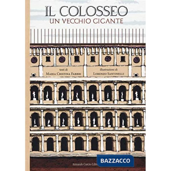 Colosseo. Un vecchio gigante (Il)