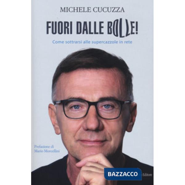 Fuori dalle bolle! Come sottrarsi alle supercazzole in rete