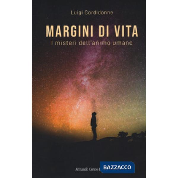 Margini di vita. I misteri dell'animo umano