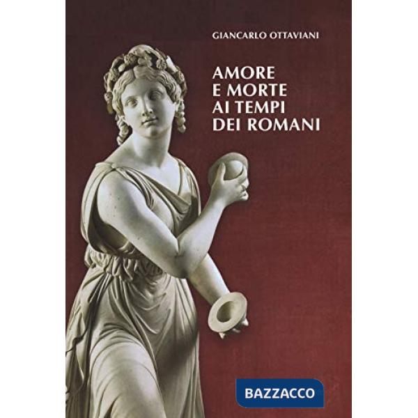 Amore e morte ai tempi dei romani