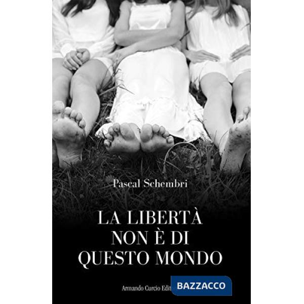 Libertà non è di questo mondo (La)
