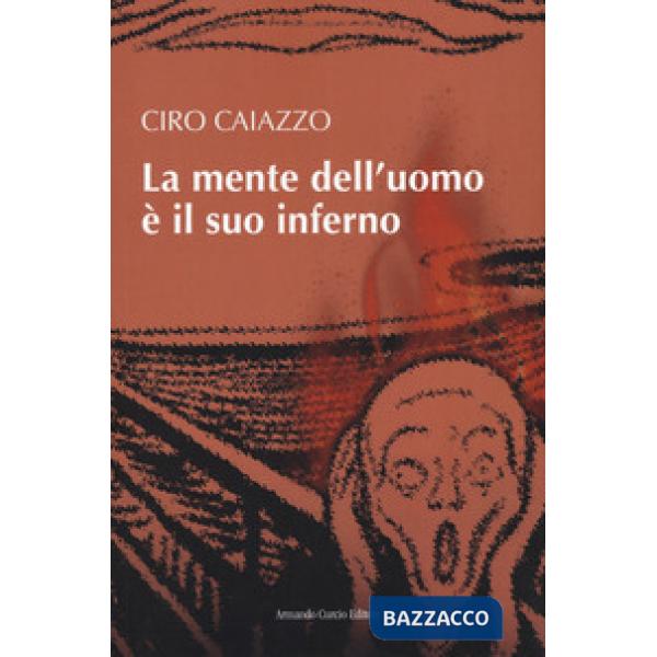 Mente dell'uomo è il suo inferno (La)
