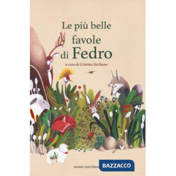 Più belle favole di Fedro. Ediz. a colori (Le)