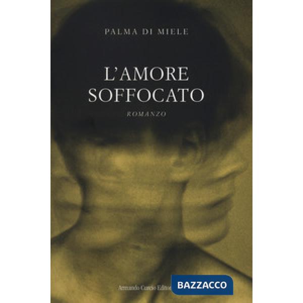 Amore soffocato (L')