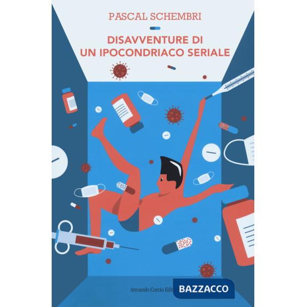 Disavventure di un ipocondriaco seriale