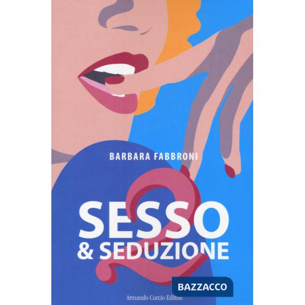 Sesso & seduzione 2