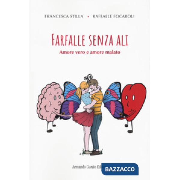 Farfalle senza ali. Amore vero e amore malato