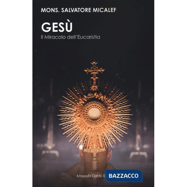 Gesù. Il miracolo dell'eucarestia